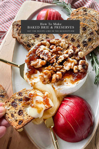 How to make Baked Brie & Preserves